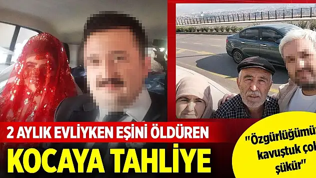 2 aylık evliyken eşini öldüren kocaya tahliye