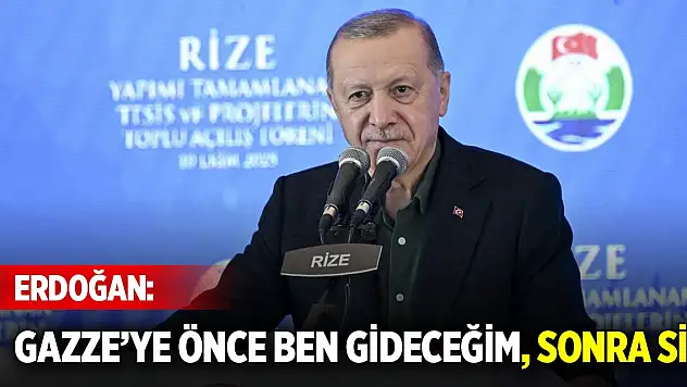 Cumhurbaşkanı Erdoğan: Gazze'ye önce ben gideceğim, sonra siz
