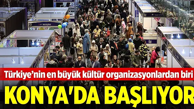 Türkiye'nin en büyük kültür organizasyonlardan biri Konya'da başlıyor