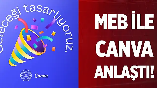 MEB ile Canva anlaştı! Konya dahil 10 ili sevindiren gelişme