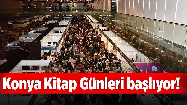 Konya Kitap Günleri başlıyor! İşte ilk gün yapılacak söyleyişiler