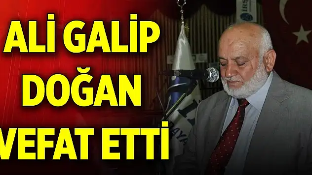 Konya'nın manevi değerlerinden Ali Galip Doğan vefat etti