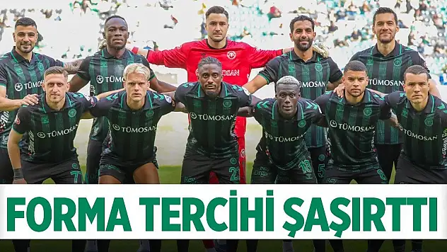 Konyaspor'un forma tercihi şaşırttı!