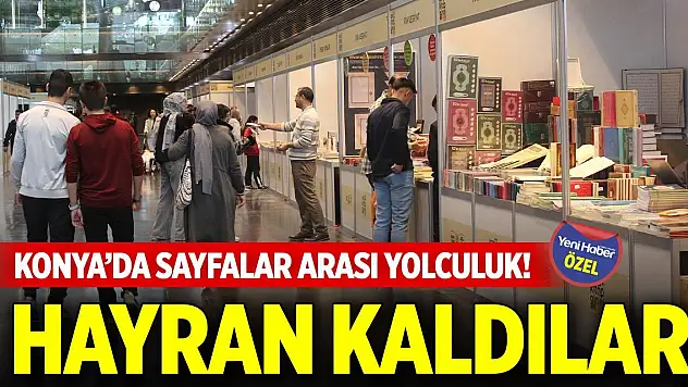 Konya'da sayfalar arası yolculuk! Hayran kaldılar