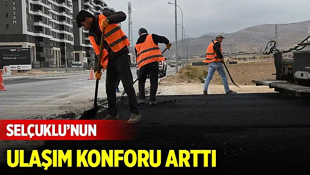 Selçuklu'nun ulaşım konforu arttı