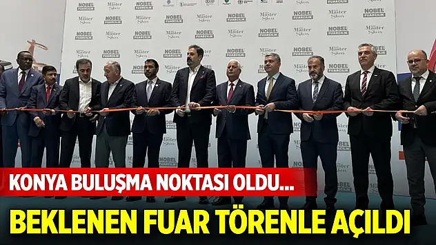 Konya buluşma noktası oldu... Beklenen fuar törenle açıldı