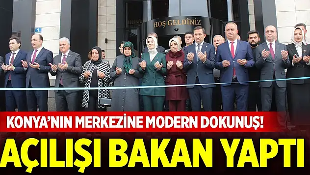 Konya'nın merkezine modern dokunuş! Açılışı bakan yaptı