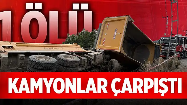 Hafriyat kamyonları çarpıştı: 1 ölü, 1 yaralı