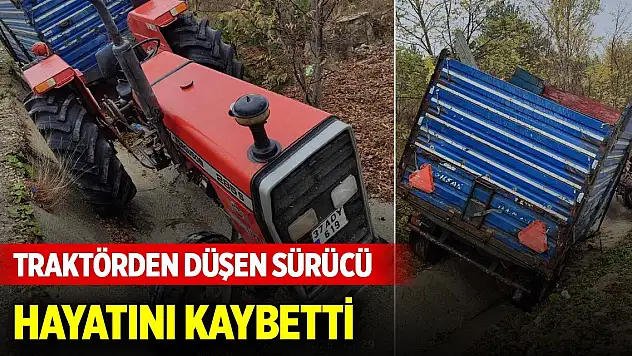 Yoldan çıkan traktörden düşen sürücü hayatını kaybetti