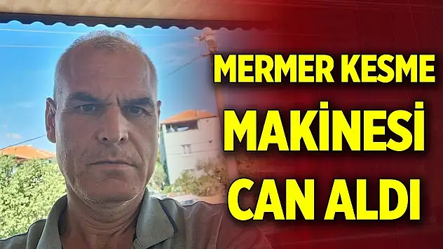 Mermer kesme makinesi can aldı