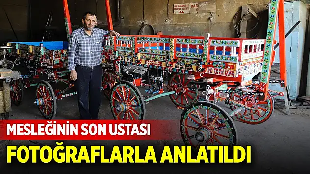 Mesleğinin son ustası fotoğraflarla anlatıldı