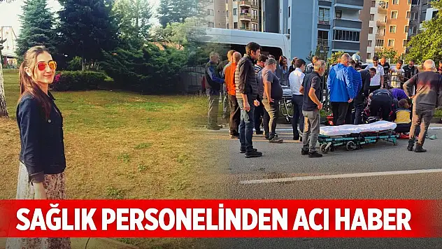 Kamyonetin yaya geçidinde çarptığı sağlık personeli kurtarılamadı