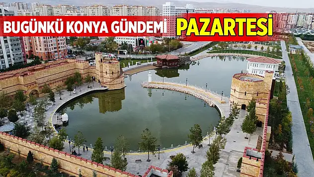 Bugünkü Konya gündemi (3 Kasım 2025)