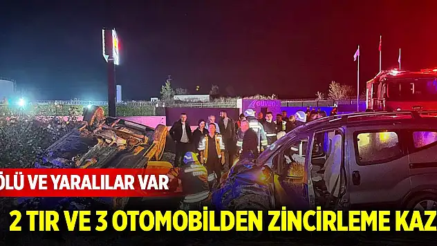 2 tır ve 3 otomobilden zincirleme kaza! Ölü ve yaralılar var