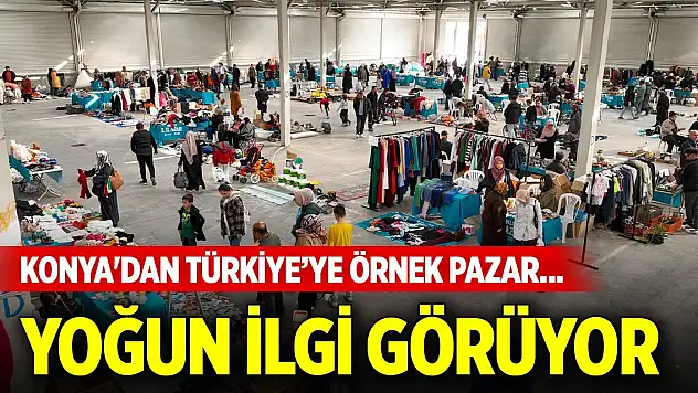 Konya'dan Türkiye'ye örnek pazar... Yoğun ilgi görüyor