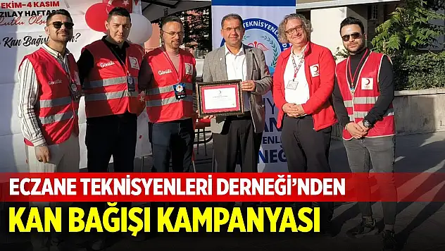 Eczane Teknisyenleri Derneği'nden kan bağışı kampanyası