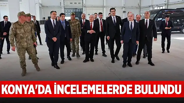 Milli Savunma Bakanı Güler, Konya'da incelemelerde bulundu