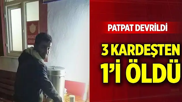 Patpat devrildi kardeşlerden 1'i öldü, 2'si yaralandı