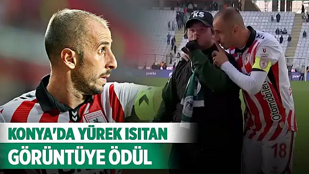 Konya'da yürek ısıtan görüntüye ödül
