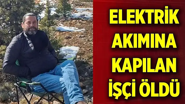 İnşaatta beton dökerken elektrik akımına kapılan işçi öldü