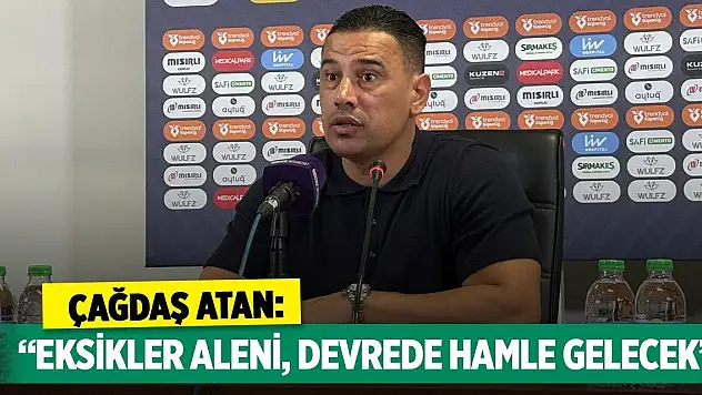 Konyaspor'da Çağdaş Atan: 'Eksikler aleni, devrede hamle gelecek'