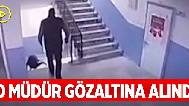 Otizmli öğrenciyi merdivenlerden iten okul müdürü gözaltına alındı