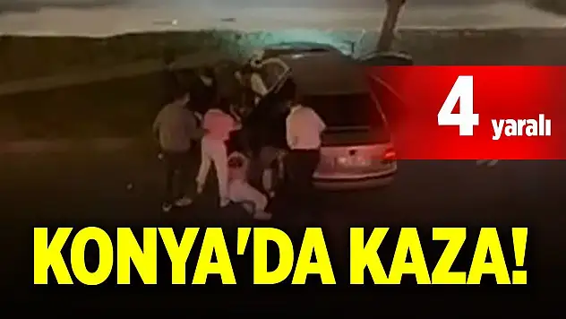 Konya'da kaza! 4 yaralı
