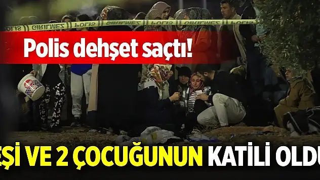 Polis dehşet saçtı! Eşi ve 2 çocuğunun katili oldu