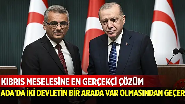 Cumhurbaşkanı Erdoğan'dan Ada'da iki devletli çözüm çağrısı