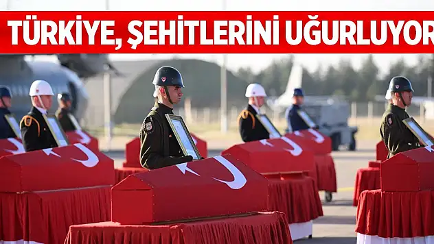 Türkiye, şehitlerini uğurluyor