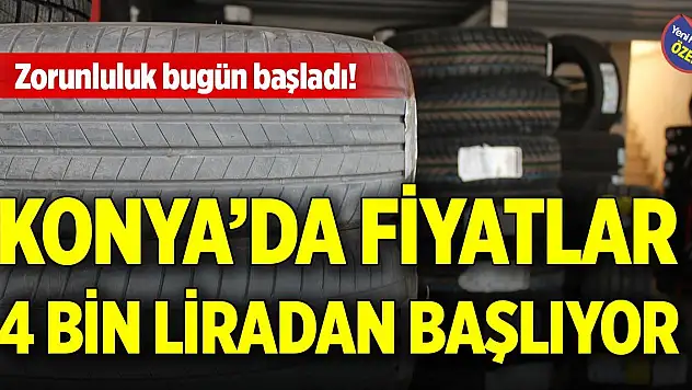 Zorunluluk bugün başladı! Konya'da fiyatlar 4 bin liradan başlıyor