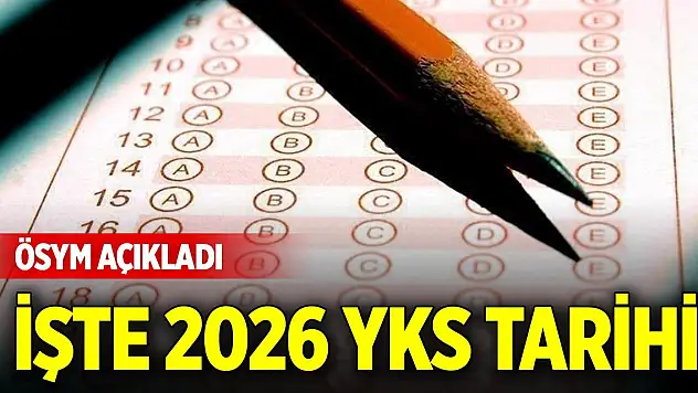 YKS 2026'nın ne zaman yapılacağı açıklandı! İşte o tarih