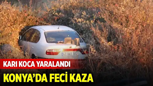 Konya'daki kazada karı koca yaralandı