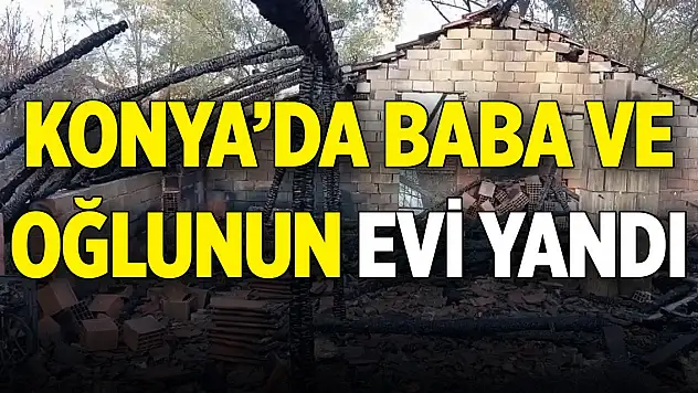 Konya'da çıkan yangında 2 ev kullanılamaz hale geldi