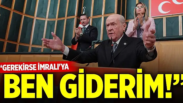 Bahçeli: Gerekirse İmralı'ya ben giderim!
