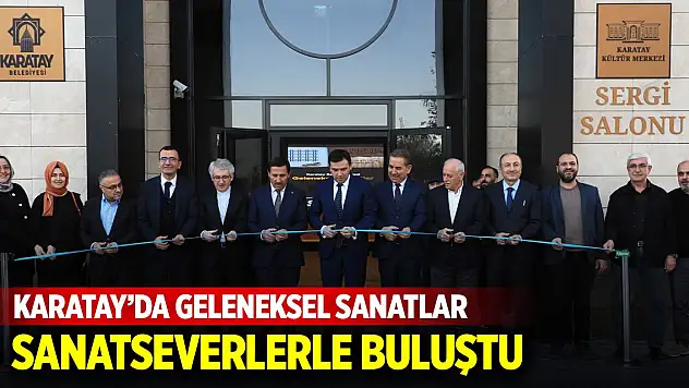 Karatay'da geleneksel sanatlar sanatseverlerle buluştu