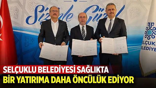 Selçuklu Belediyesi sağlık yatırımlarına öncülük etmeye devam ediyor