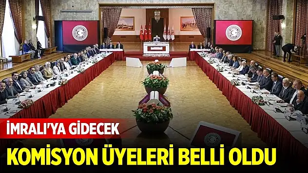 İmralı'ya gidecek komisyon üyeleri belli oldu