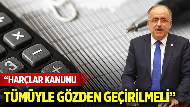 Kalaycı: Harçlar Kanunu tümüyle gözden geçirilmeli
