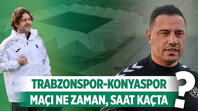 Trabzonspor - Konyaspor maçı ne zaman, saat kaçta, hangi kanalda?