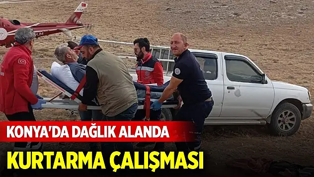Konya'da dağlık alanda kurtarma çalışması... Yoğun bakıma alındı