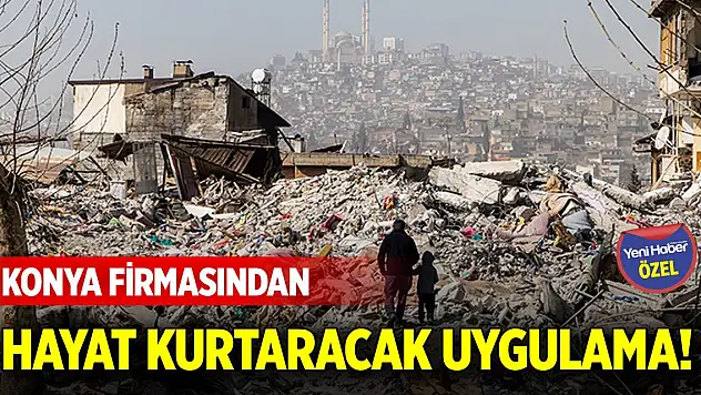 Konya firmasından hayat kurtaracak uygulama!