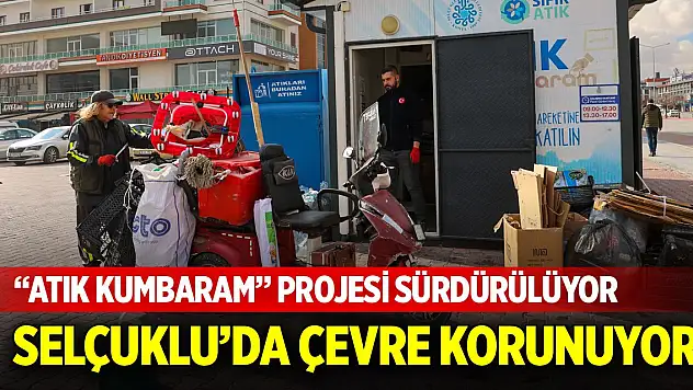 'Atık Kumbaram' projesi ile Selçuklu'da çevre korunuyor