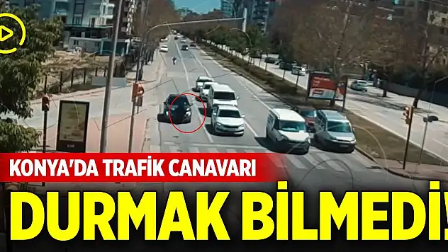 Konya'da trafik canavarı durmak bilmedi...