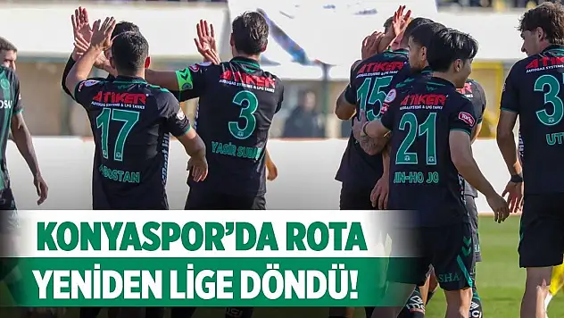 Konyaspor'da rota yeniden lige döndü!