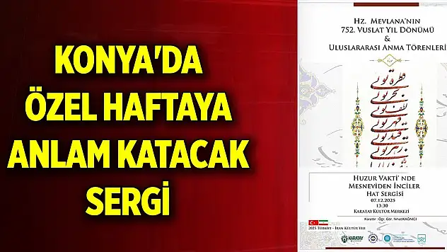 Konya'da özel haftaya anlam katacak sergi