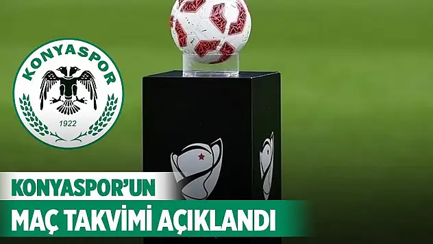 Türkiye Kupası'nda Konyaspor'un maç takvimi belli oldu