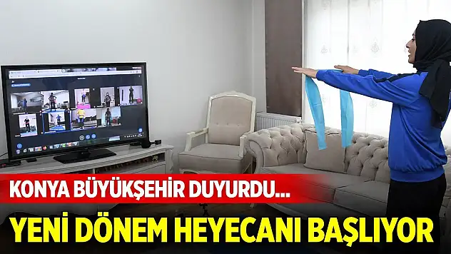 Konya Büyükşehir duyurdu... Yeni dönem heyecanı başlıyor