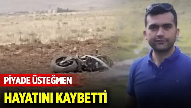Piyade üsteğmen, motosiklet kazasında hayatını kaybetti