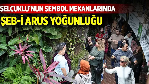 Selçuklu'nun sembol mekanlarında Şeb-i Arus yoğunluğu yaşanıyor
